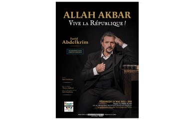 Spectacle ALLAH AKBAR - VIVE LA RÉPUBLIQUE ! - Saint-Martin de Valgalgues